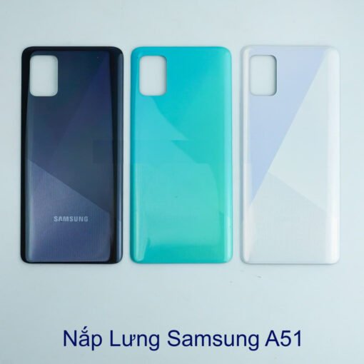 Thay lưng Samsung A51 chính hãng